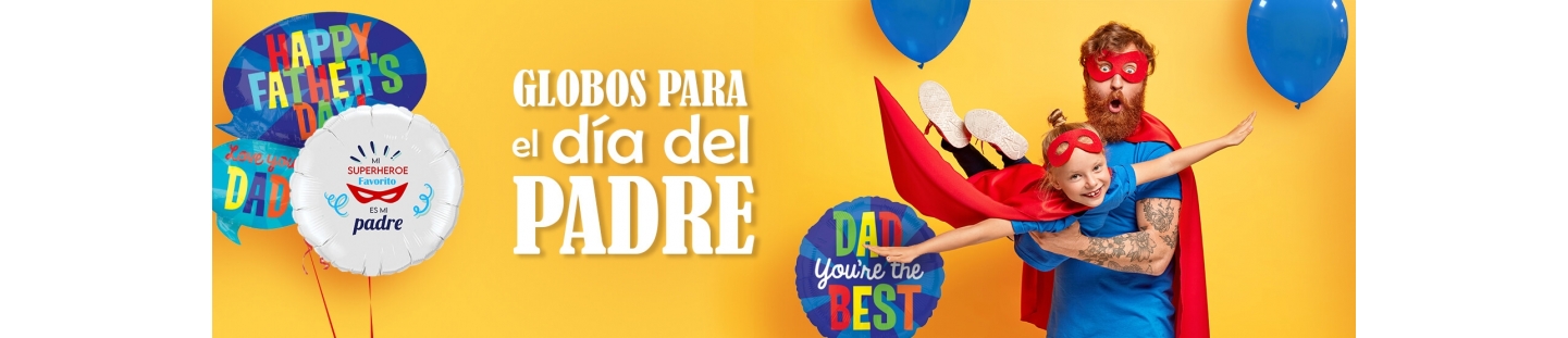 Globos Dia del Padre. Ideas para Regalar el Dia del Padre