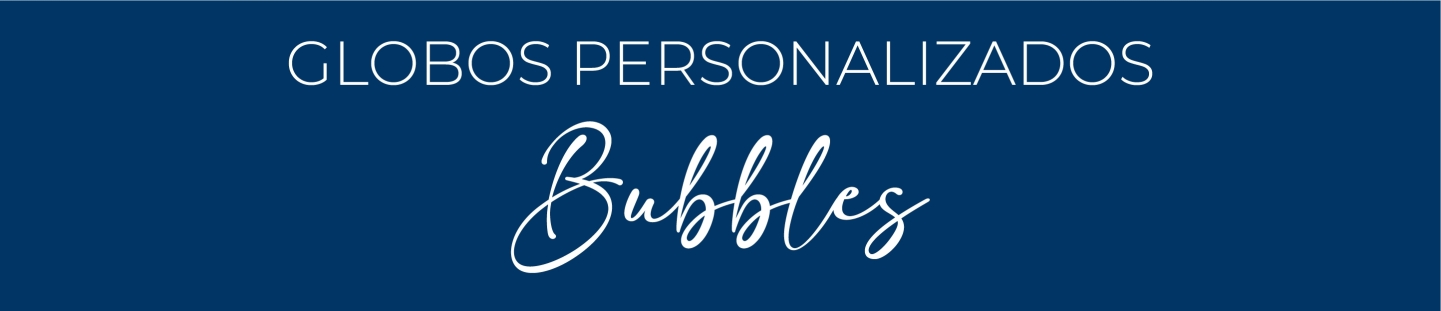 Globos Personalizados Bubbles o Burbuja